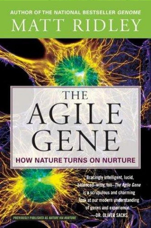 The Agile Gene: How Nature Turns On Nurture-..
