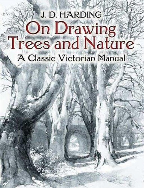 On Drawing Trees And Nature: A Classic Victorian Manual-..