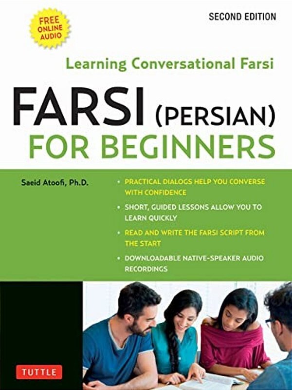 Farsi (Persian) For Beginners: Learning Conversational Farsi - Second Edition (Free Downloadable Audio Files Included)-..