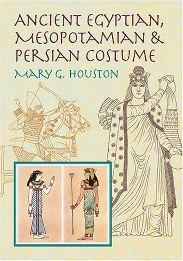 Ancient Egyptian, Mesopotamian & Persian Costume-..
