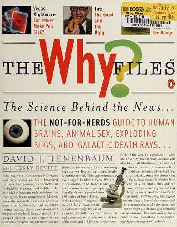 The Why Files: The Science Behind The News-..