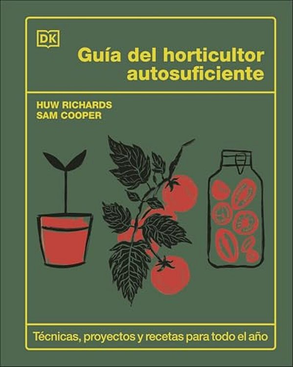 Guía Del Horticultor Autosuficiente (The Self-Sufficient Garden)-..