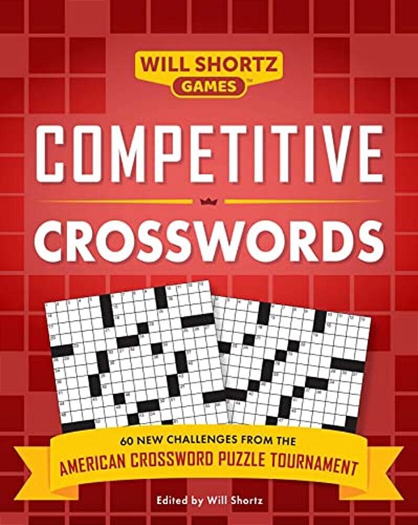 Competitive Crosswords: Over 60 Challenges From The American Crossword Puzzle Tournament-..