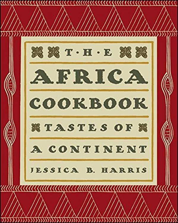 The Africa Cookbook: Tastes Of A Continent-..
