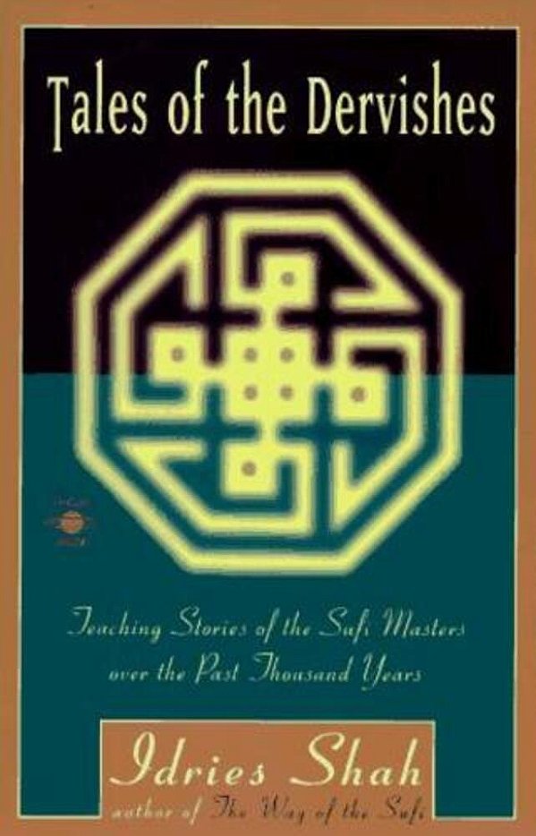 Tales Of The Dervishes: Teaching Stories Of The Sufi Masters Over The Past Thousand Years-..