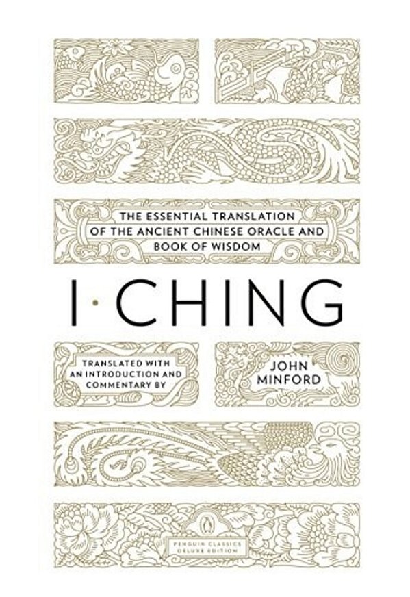 I Ching: The Essential Translation Of The Ancient Chinese Oracle And Bookof Wisdom-..