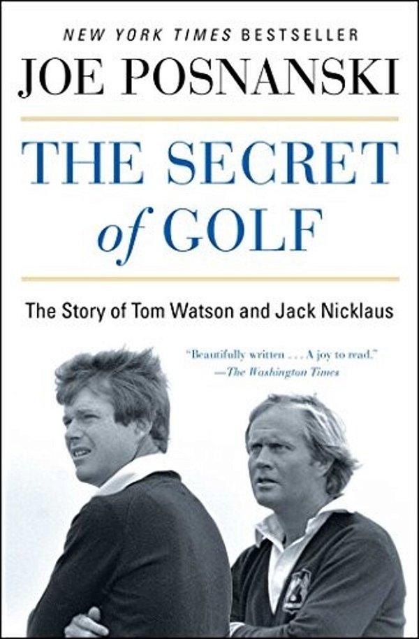 The Secret Of Golf: The Story Of Tom Watson And Jack Nicklaus-..