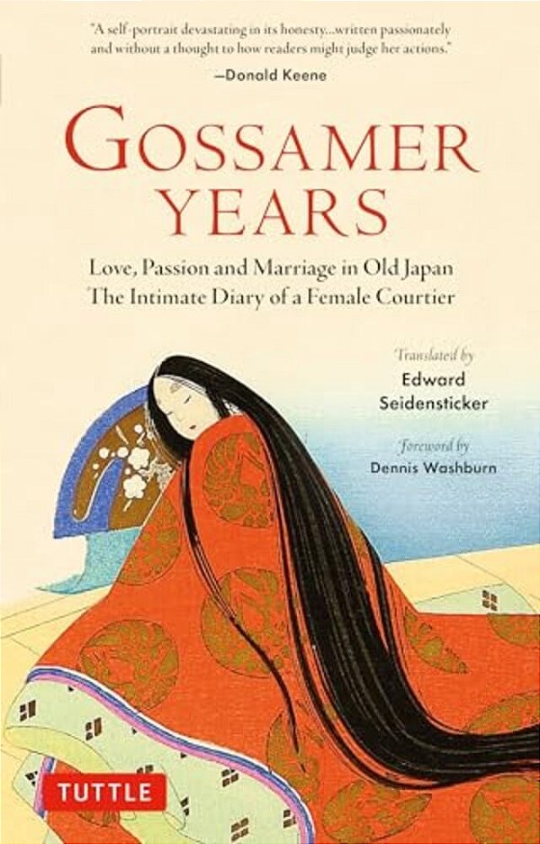 Gossamer Years: Love, Passion And Marriage In Old Japan - The Intimate Diary Of A Female Courtier-..