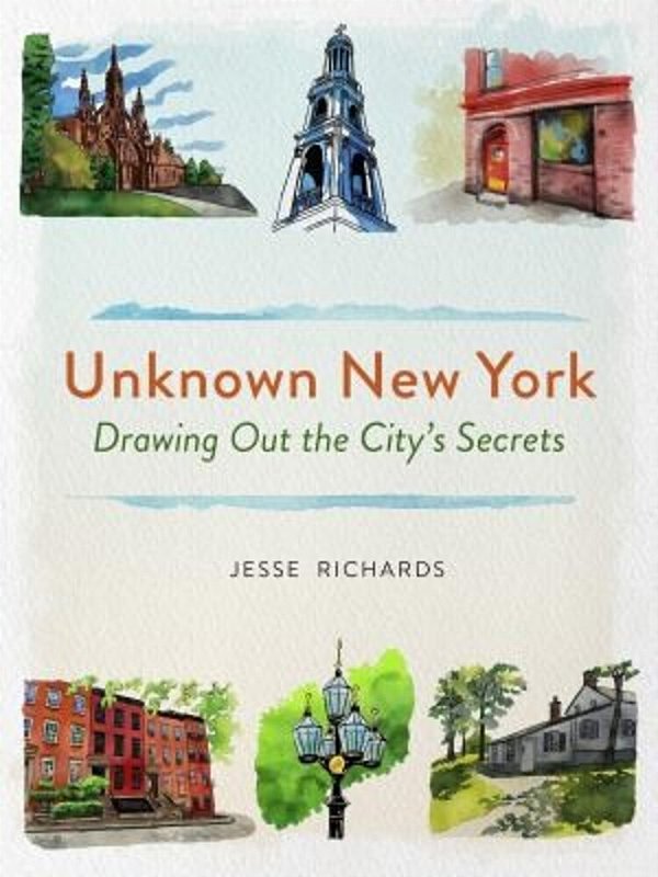 Unknown New York: An Artist Uncovers The City's Hidden Treasures-..