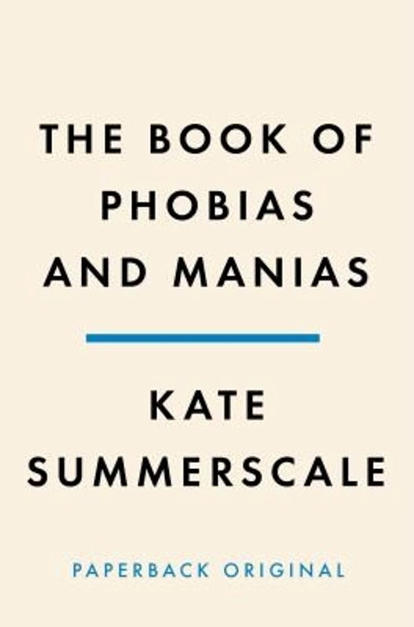 The Book Of Phobias And Manias: A History Of Obsession-..