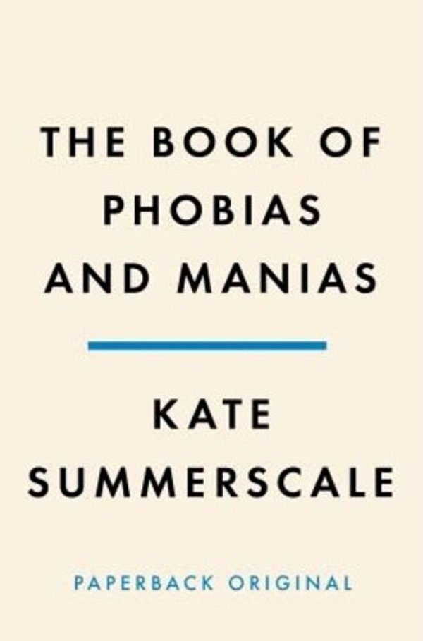 The Book Of Phobias And Manias: A History Of Obsession-..