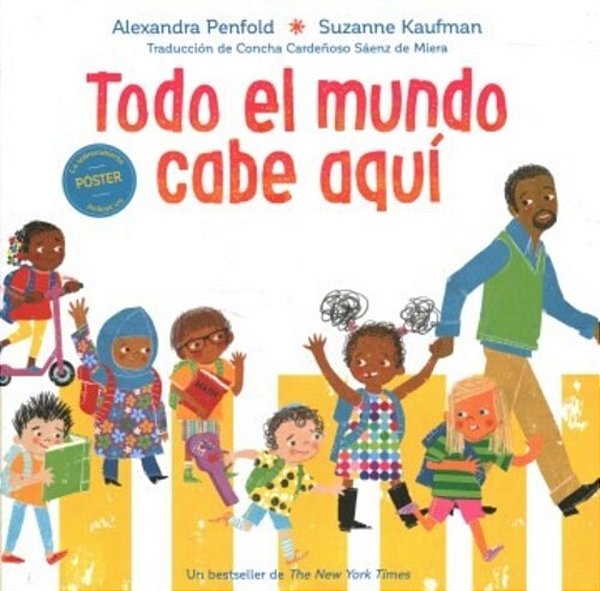Todo El Mundo Cabe Aquí (An All Are Welcome Book)-..