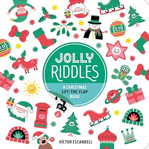 Jolly Riddles: A Christmas Lift-The-flap Book-..