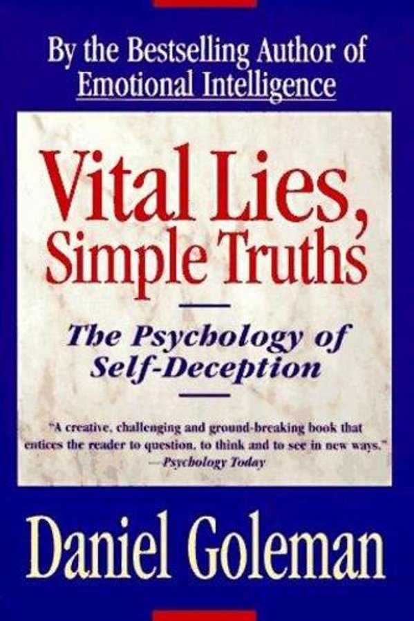 Vital Lies, Simple Truths: The Psychology Of Self Deception-..