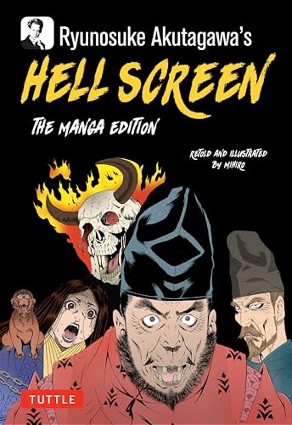 Ryunosuke Akutagawa's Hell Screen: The Manga Edition-..