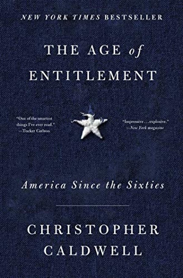 The Age Of Entitlement: America Since The Sixties-..