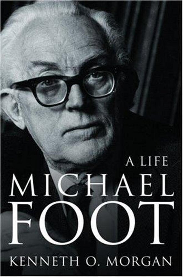 Michael Foot: A Life-..