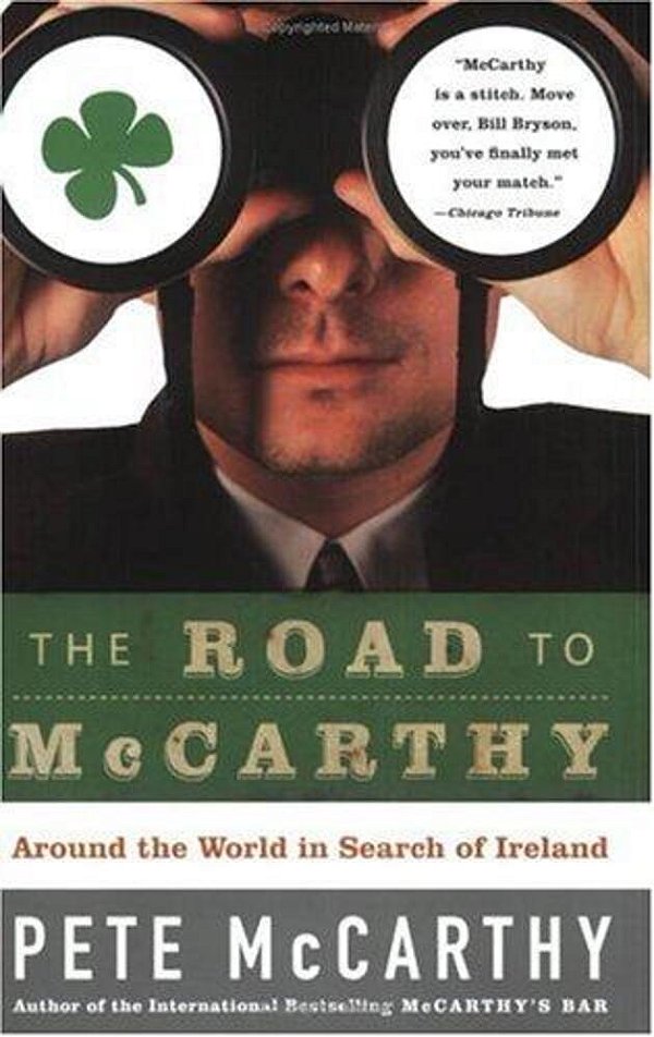The Road To Mccarthy: Around The World In Search Of Ireland-..