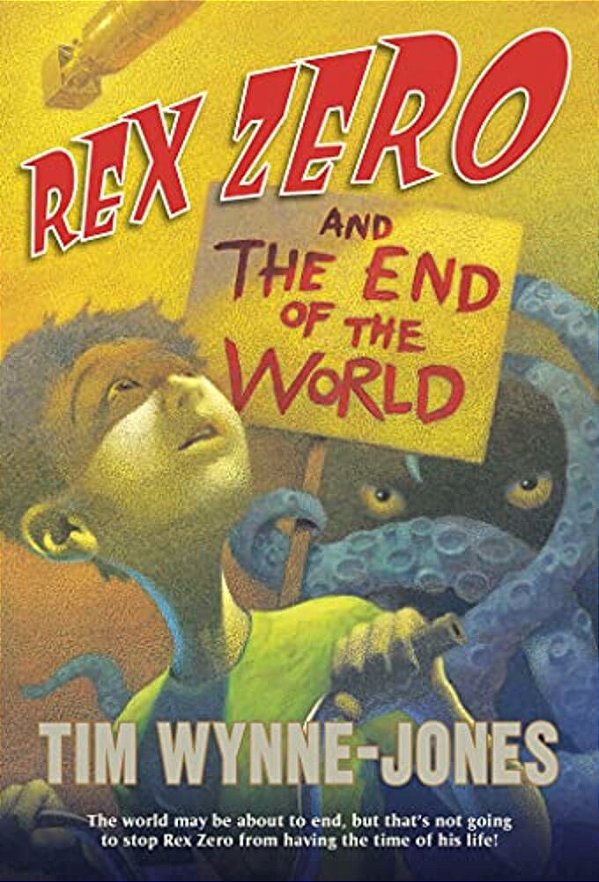 Rex Zero And The End Of The World-..