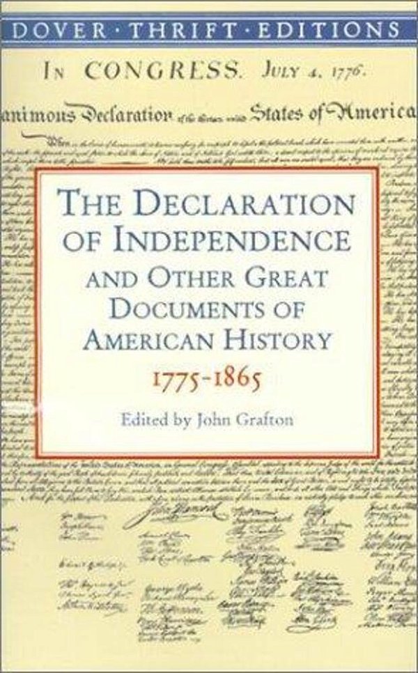 The Declaration Of Independence And Other Great Documents Of American History: 1775-1865-..