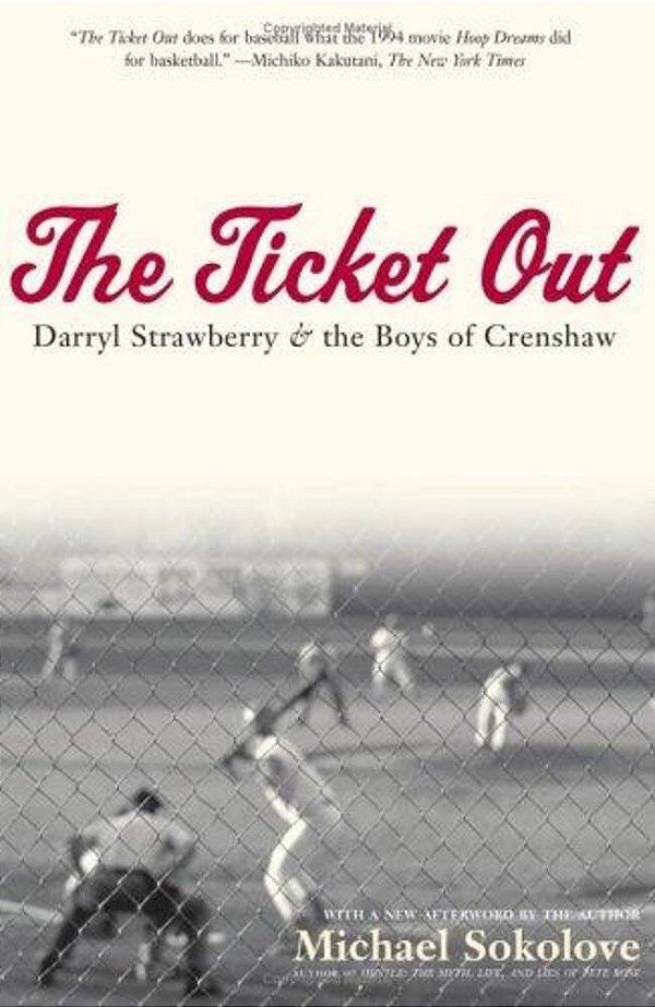 The Ticket Out: Darryl Strawberry And The Boys Of Crenshaw-..