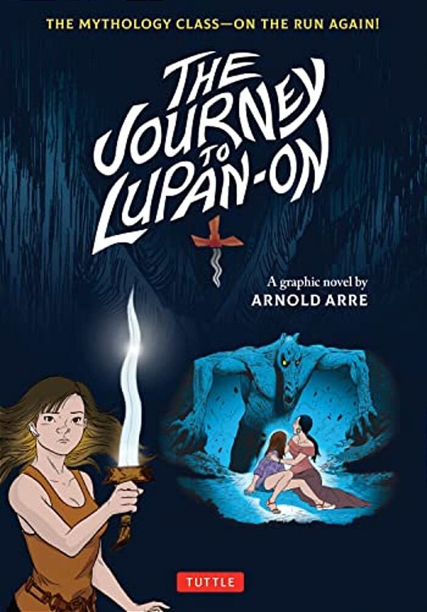 The Journey To Lupan-On: The Mythology Class--on The Run Again!-..