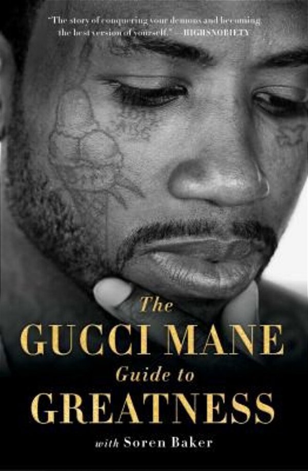 The Gucci Mane Guide To Greatness-..