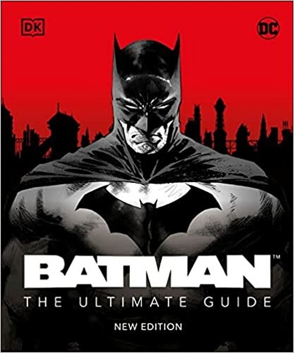 Batman The Ultimate Guide New Edition-..