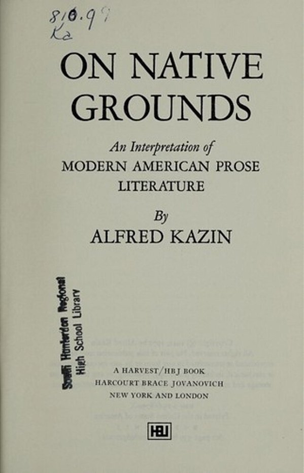 On Native Grounds: An Interpretation Of Modern American Prose Literature-..