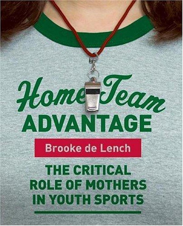 Home Team Advantage: The Critical Role Of Mothers In Youth Sports-..
