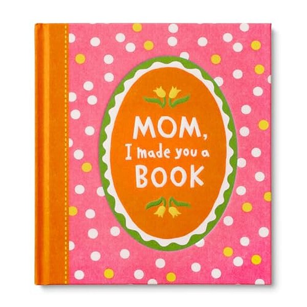 Mom, I Made You A Book-..