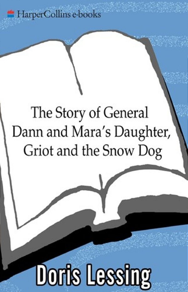 The Story Of General Dann And Mara's Daughter, Griot And The Snow Dog-..