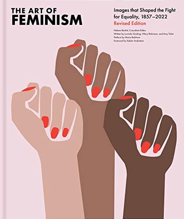 The Art Of Feminism, Revised Edition-..