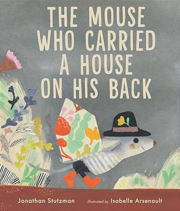 The Mouse Who Carried A House On His Back-..