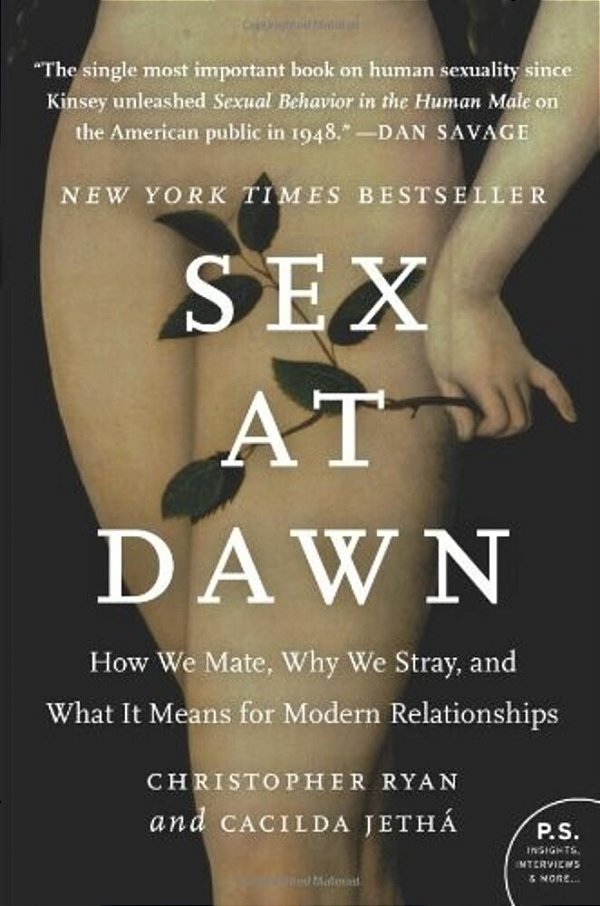 Sex At Dawn: How We Mate, Why We Stray, And What It Means For Modern Relationships-..