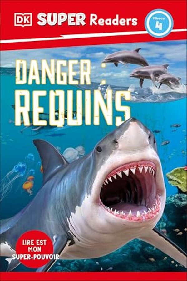 Dk Super Readers Level 4 French Translation Shark Attack - Danger: Requins-..
