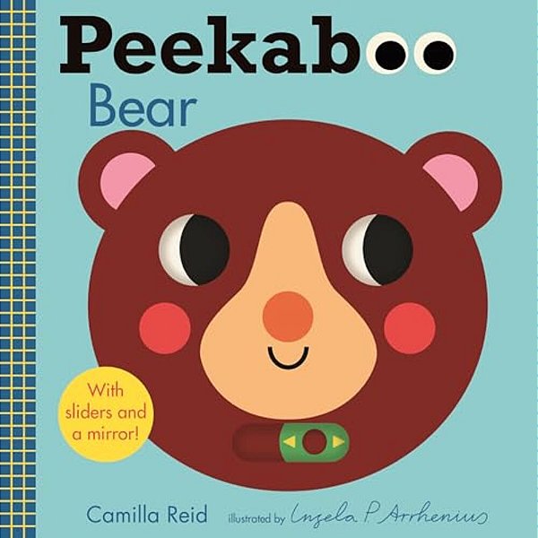 Peekaboo: Bear: (An Interactive Board Book For Babies & Toddlers With Mirror & Sliders To Push, Pull, Or Turn. Cute Artwork Includes Ladybugs, Bunnies-..