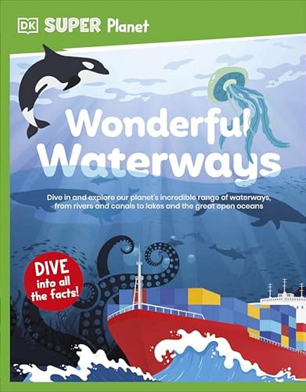 Dk Super Planet Wonderful Waterways-..