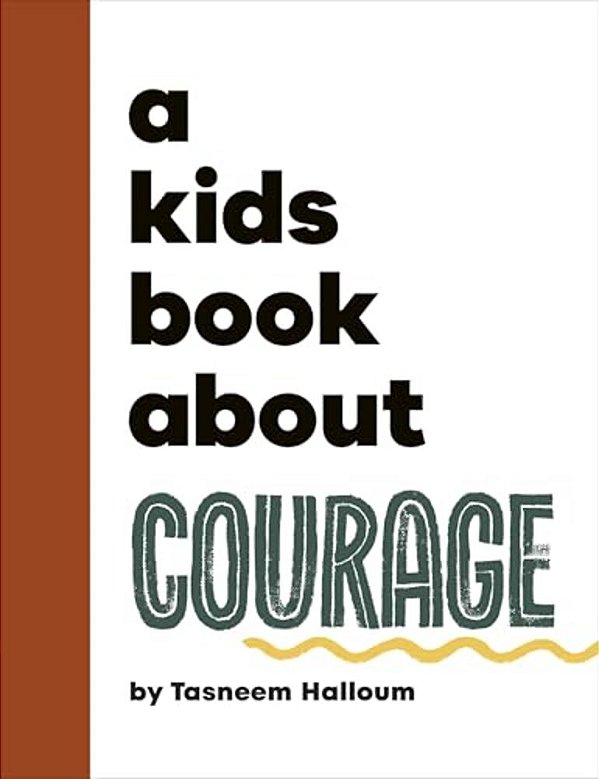 A Kids Book About Courage-..