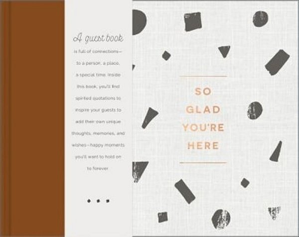 So Glad You'Re Here -- An All-Occasion Guest Book For A Graduation Party, Retirement Celebration, Milestone Anniversary Reception And Vacation Home -- -..