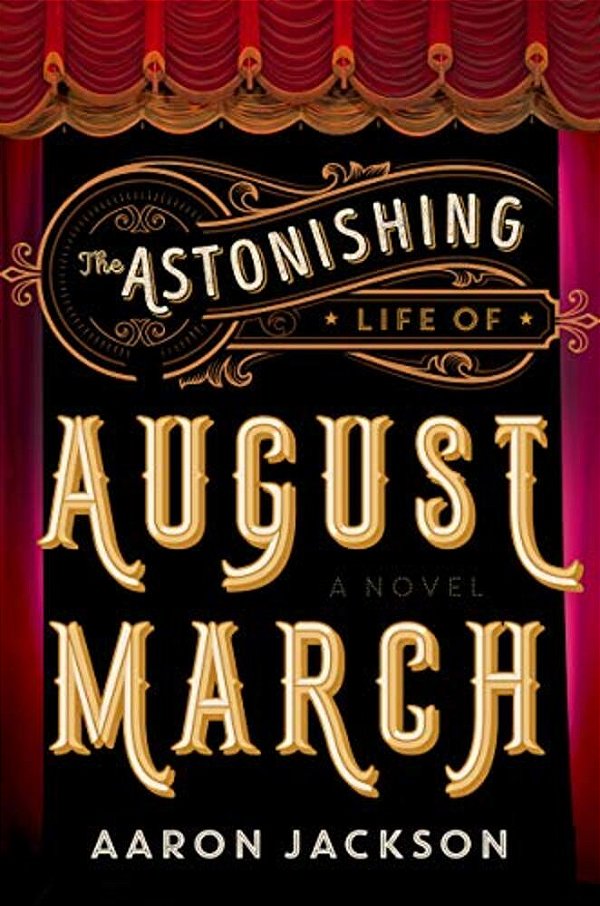 The Astonishing Life Of August March-..