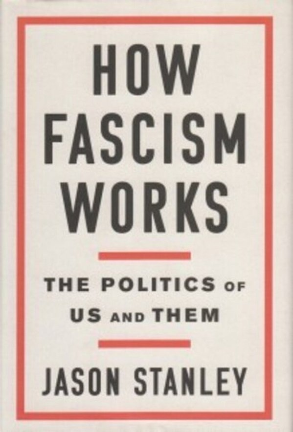 How Fascism Works: The Politics Of US And Them-..