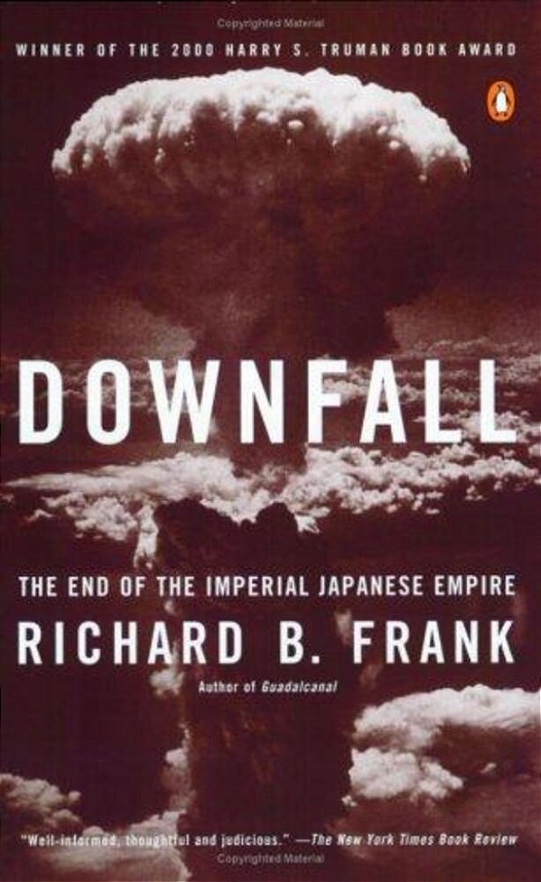 Downfall: The End Of The Imperial Japanese Empire-..