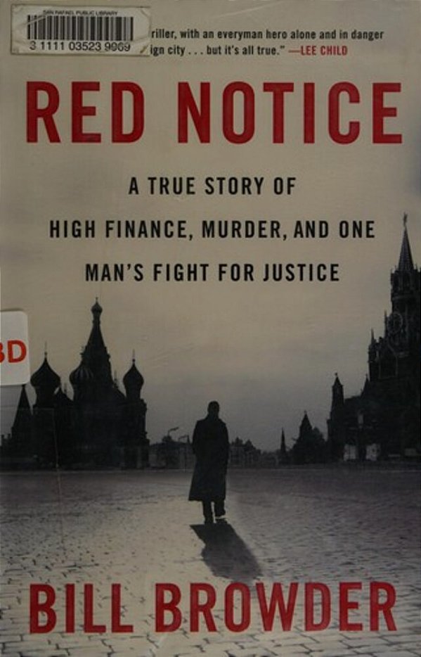 Red Notice: A True Story Of High Finance, Murder, And One Man's Fight For Justice-..