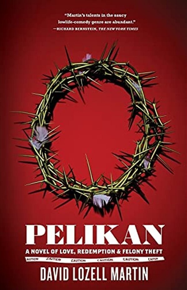 Pelikan: Love, Redemption & Felony Theft-..
