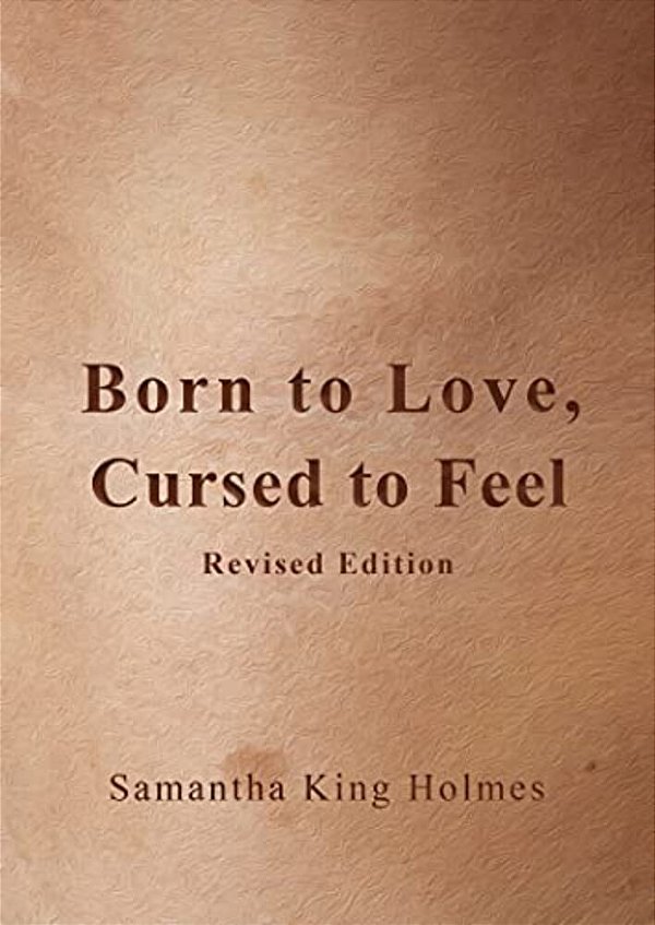 Born To Love, Cursed To Feel Revised Edition-..