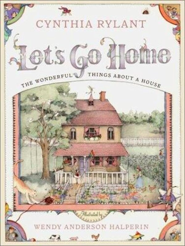 Let's Go Home: The Wonderful Things About A House-..