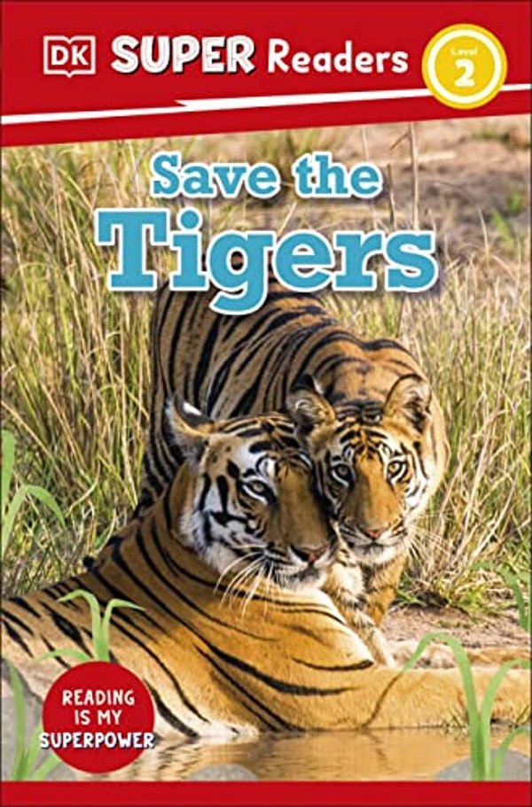 Dk Super Readers Level 2 Save The Tigers-..