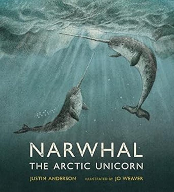 Narwhal: The Arctic Unicorn-..