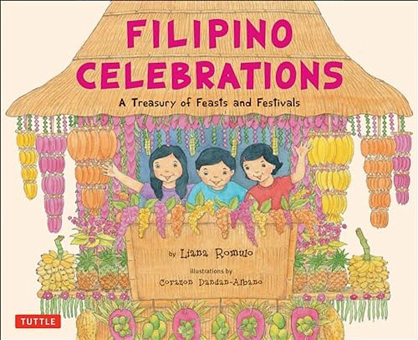 Filipino Celebrations: A Treasury Of Feasts And Festivals-..